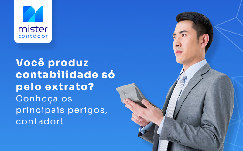 Você produz contabilidade só pelo extrato?