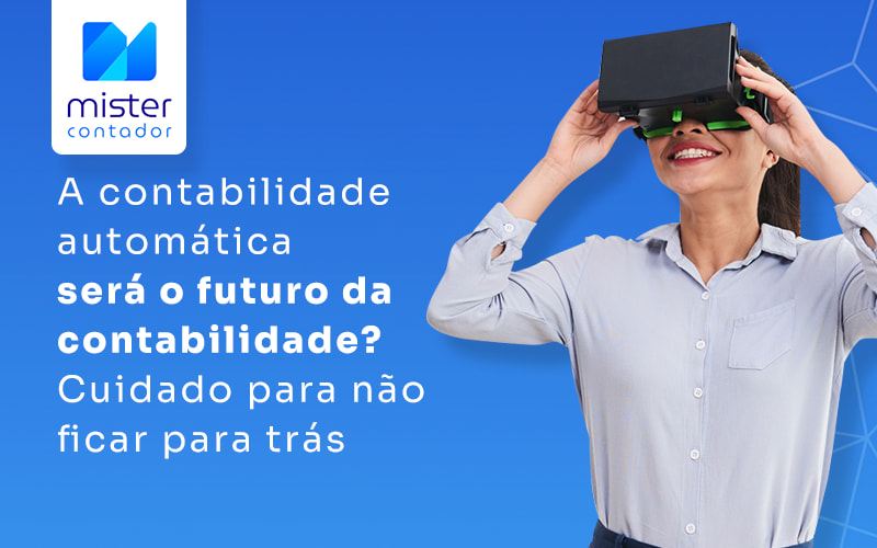 Contabilidade automática: por que você precisa investir nessa ideia