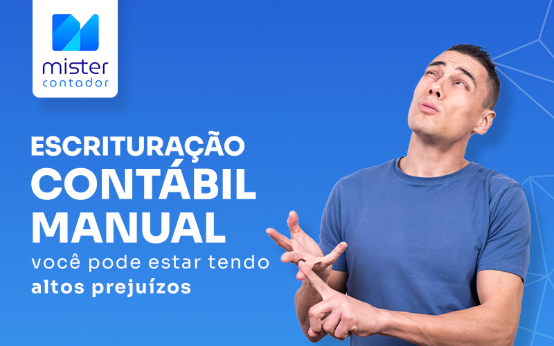 Escrituração contábil manual: Você pode estar tendo altos prejuízos com ela