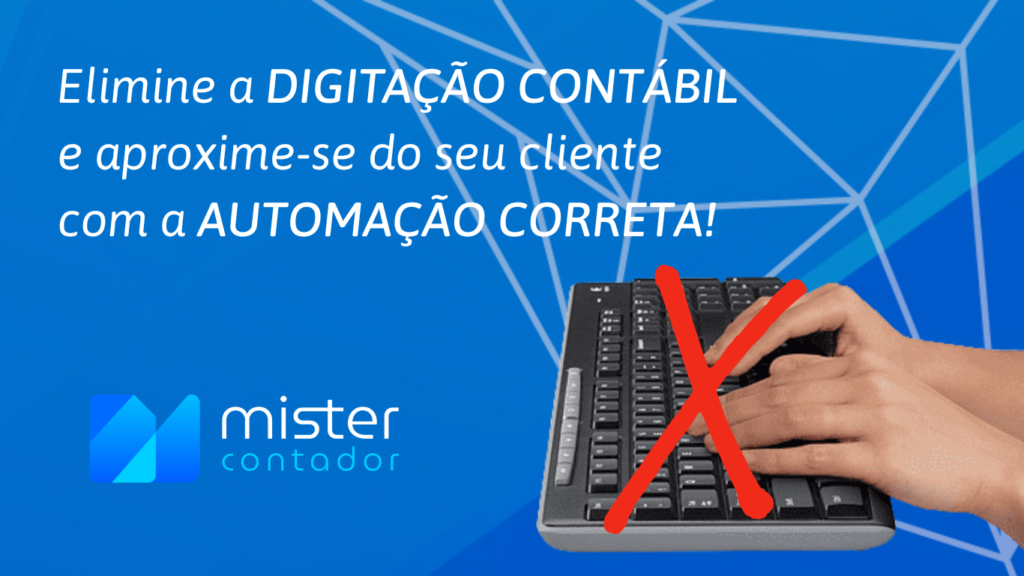 Digitação Contábil Automação - Automação Contábil | Mister Contador